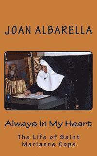 Joan Albarella - Always In My Heart: The Life of Saint Marianne Cope, Häftad. Tillgänglighet: Lägg i varukorg