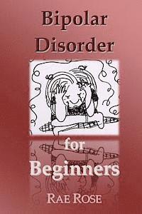 Rae Rose - Bipolar Disorder for Beginners, Häftad. Tillgänglighet: Lägg i varukorg