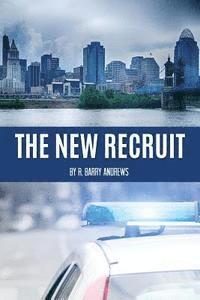 R. Barry Andrews - The New Recruit, Häftad. Tillgänglighet: Lägg i varukorg