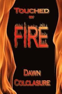 Dawn Colclasure - Touched by Fire: Poems, Häftad. Tillgänglighet: Lägg i varukorg