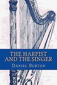 Daniel Burton - The Harpist and the Singer, Häftad