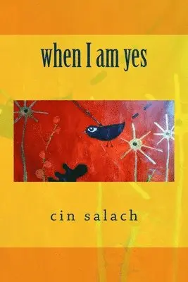 Cin Salach - when I am yes, Häftad. Tillgänglighet: Lägg i varukorg