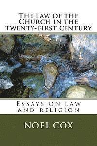 Noel Cox - The law of the Church in the twenty-first century: Essays on law and religion, Häftad. Tillgänglighet: Lägg i varukorg