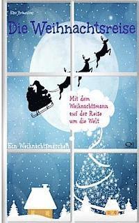 Elke Bräunling - Die Weihnachtsreise: Ein Adventsmärchen für 24 Tage, Häftad