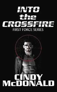 Cindy McDonald - Into the Crossfire, Häftad. Tillgänglighet: Lägg i varukorg