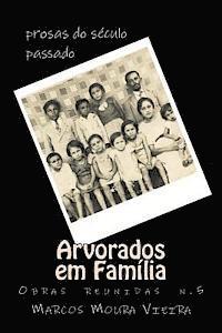 Arvorados em Famlia: Prosas do sculo passado