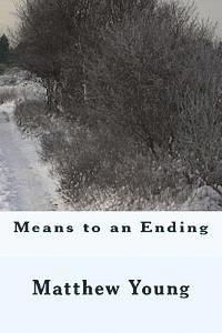 Matthew Young - Means to an Ending, Häftad