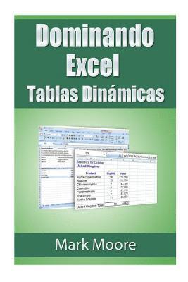 Mark Moore - Dominando Excel: Tablas Dinamicas, Häftad