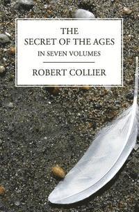 Robert Collier - The Secret of the Ages: In Seven Volumes (Complete), Häftad. Tillgänglighet: Lägg i varukorg