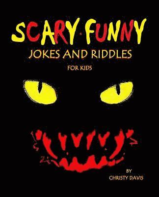 Christy Davis - Scary Funny Jokes and Riddles for Kids, Häftad. Tillgänglighet: Lägg i varukorg