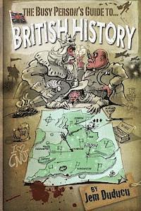 Jem Duducu - The Busy Person's Guide to British History, Häftad