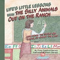 Cindy Crawford Garrett - Life's Lessons With the Silly Animals Out on the Ranch: Jobs Make the World Go 'Round, by Sassy the Cow!, Häftad. Tillgänglighet: Lägg i varukorg