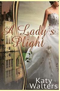 Katy Walters - A Lady's Plight: Lords of Sussex, Häftad. Tillgänglighet: Lägg i varukorg