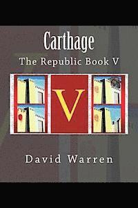 David Warren - Carthage: The Republic Book V, Häftad