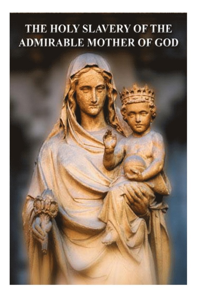 Henri-Marie Boudon - Holy Slavery of the Admirable Mother of God, Häftad