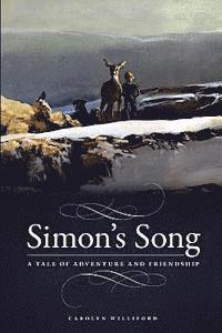 Carolyn Williford - Simon's Song: A Tale of Adventure and Friendship, Häftad. Tillgänglighet: Lägg i varukorg
