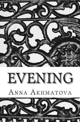 Anna Akhmatova - Evening, Häftad