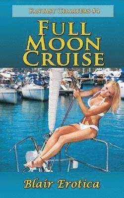 Blair Erotica - Full Moon Cruise, Häftad. Tillgänglighet: Tillfälligt slut