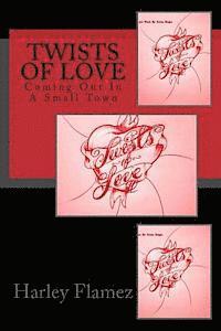 Twists Of Love: Coming Out In A Small Town