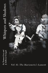 J. Ambrose Sweigart, Thomas Grey - Whispers and Shadows: Vol. II: The Marionette's Lament, Häftad