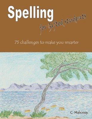 C Mahoney - Spelling for Gifted students, Häftad. Tillgänglighet: Lägg i varukorg