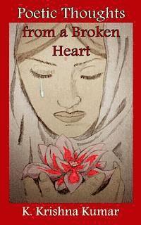 K. Krishna Kumar, Alpha Academic Press - Poetic Thoughts from a Broken Heart, Häftad. Tillgänglighet: Lägg i varukorg