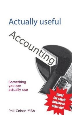 Phil Cohen - Actually Useful Accounting, Häftad. Tillgänglighet: Lägg i varukorg