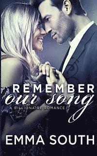 Emma South - Remember Our Song: A Billionaire Romance, Häftad
