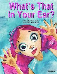 What's That in Your Ear?