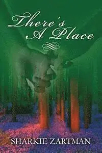 Sharkie Zartman - There's a Place: A thought-provoking and uplifting story that gracefully draws attention to the importance of end-of-life directives, Häftad. Tillgänglighet: Lägg i varukorg