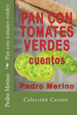Pedro Merino - Pan con tomates verdes, Häftad. Tillgänglighet: Lägg i varukorg