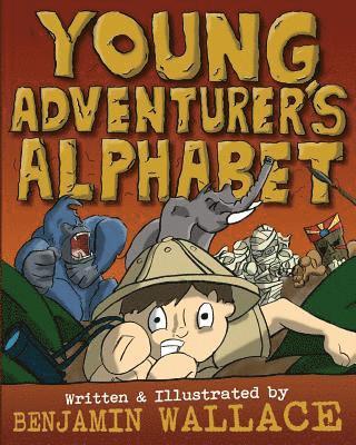 Benjamin Wallace - Young Adventurer's Alphabet, Häftad