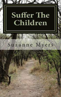 Suzanne Myers - Suffer The Children, Häftad. Tillgänglighet: Lägg i varukorg