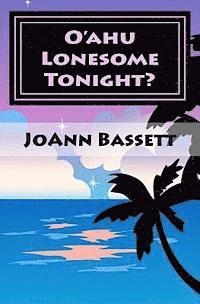 Joann Bassett - O'ahu Lonesome Tonight?: An Islands of Aloha Mystery, Häftad. Tillgänglighet: Lägg i varukorg