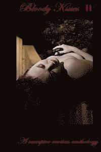 Dark Moon Press - Bloody Kisses: A Vampire Erotica Anthology, Häftad. Tillgänglighet: Lägg i varukorg