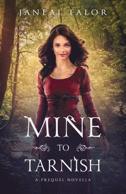 Janeal Falor - Mine to Tarnish, Häftad. Tillgänglighet: Lägg i varukorg