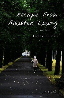 Joyce Hicks - Escape From Assisted Living, Häftad. Tillgänglighet: Lägg i varukorg