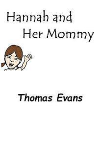 Thomas Evans - Hannah and Her Mommy, Häftad