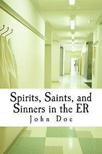 John Doe - Spirits, Saints, and Sinners in the ER: Real stories of the ER, Häftad. Tillgänglighet: Lägg i varukorg