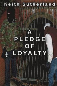 Keith Sutherland - A Pledge of loyalty, Häftad. Tillgänglighet: Lägg i varukorg