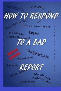 Dwayne Norman - How To Respond To A Bad Report, Häftad. Tillgänglighet: Lägg i varukorg