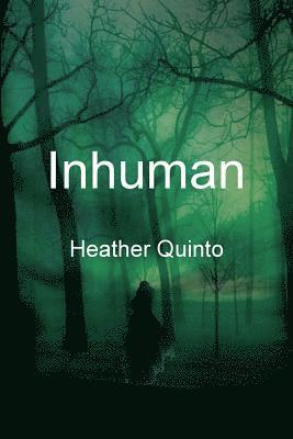 Heather Quinto - Inhuman, Häftad. Tillgänglighet: Lägg i varukorg