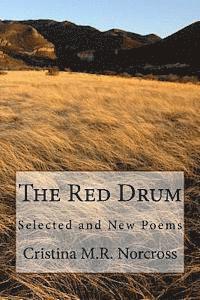 Cristina M. R. Norcross - The Red Drum: Selected and New Poems, Häftad. Tillgänglighet: Lägg i varukorg