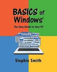 Stephie Smith - BASICS of Windows: The Easy Guide to Your PC, Häftad. Tillgänglighet: Lägg i varukorg