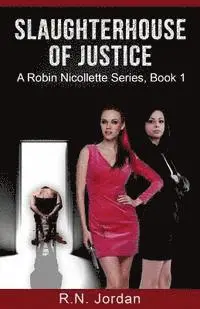 Barbara Lauger, Jerome Strange - SlaughterHouse of Justice: A Robin Nicollette Series, Book 1, Häftad. Tillgänglighet: Lägg i varukorg
