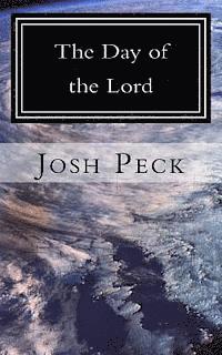 Josh Peck - The Day of the Lord: A Ministudy Ministry Book, Häftad. Tillgänglighet: Lägg i varukorg
