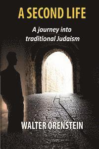 A Second Life: A journey into traditional Judaism
