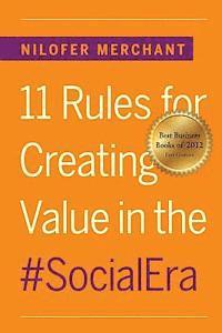 Nilofer Merchant - 11 Rules for Creating Value In #SocialEra, Häftad. Tillgänglighet: Lägg i varukorg