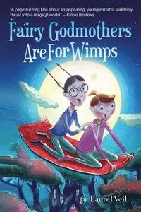 Fairy Godmothers Are For Wimps