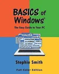 Stephie Smith - BASICS of Windows: The Easy Guide to Your PC, Häftad. Tillgänglighet: Lägg i varukorg